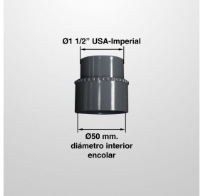 Adaptador PVC 1 1/2" (USA) x 50 mm. (Encolar)